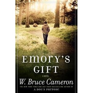 Emory's Gift -- W. Bruce Cameron